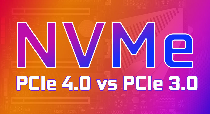 How fast is PCIe 4.0 NVMe vs PCIe 3.0